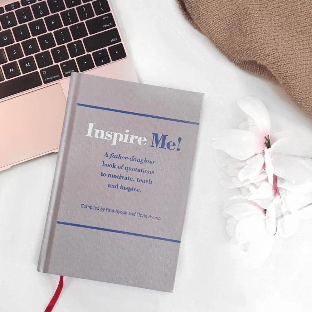 Inspire Me Compiled by Paul Ayoub and Lizzie Ayoub Hardback Book